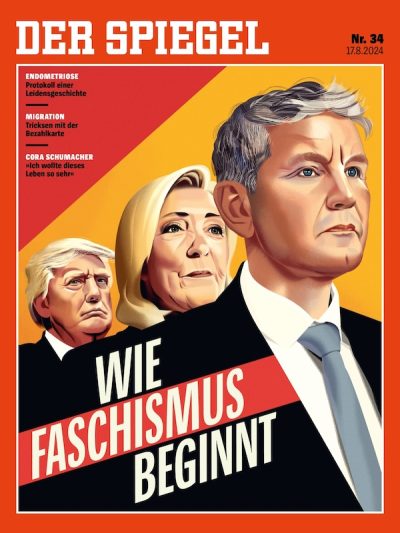 Una recente copertina del settimanale Der Spiegel, il titolo dice: “Come comincia il fascismo” 